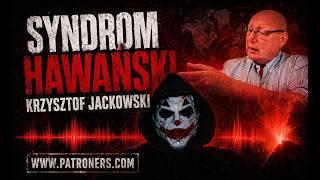 Krzysztof Jackowski i Syndrom Hawański